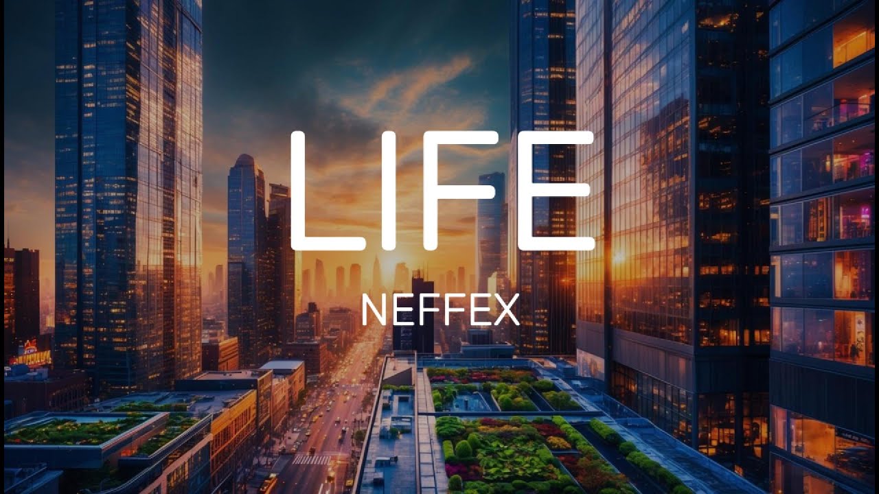 NEFFEX - Life (Lyrics)
