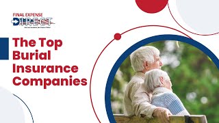 The Top Burial Insurance Companies: What You Need to Know