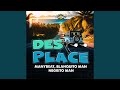 Ref:dKXIDFj1DzA Desplace (original mix)