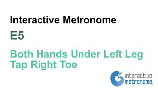 Interactive Metronome, E5 Both Hands Under Left Leg, Tap Right Toe
