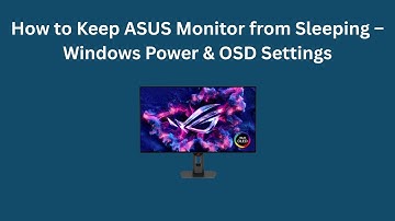 How to Keep ASUS Monitor from Sleeping – Windows Power & OSD Settings