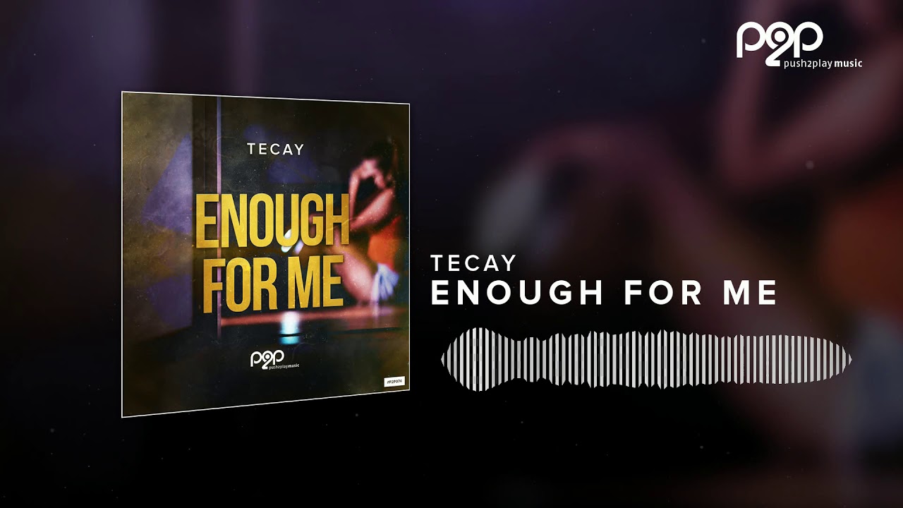 official secrets TeCay - Enough For Me (DJ THT Remix)