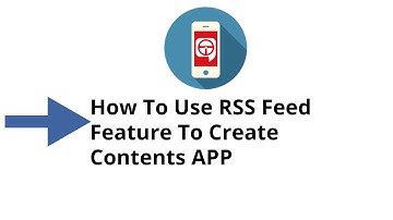 How To Use The RSS Feed Feature To Make Contents or News App - Swiftspeed Appcreator