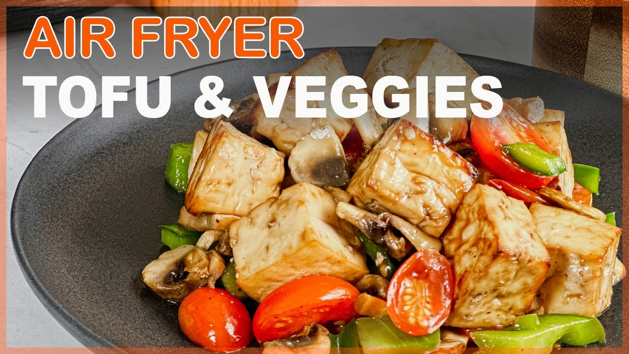 Air Fryer Tofu and Veggies - YouTube