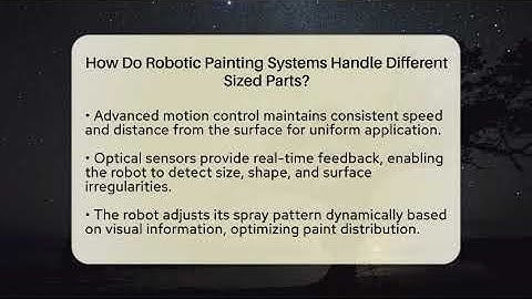 How Do Robotic Painting Systems Handle Different Sized Parts? - Talking Tech Trends