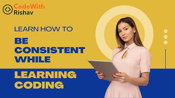 The Key to Success: How to Maintain Consistency in Your Coding Journey
