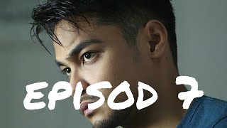 Episod 7 | tak ada cinta sepertimu