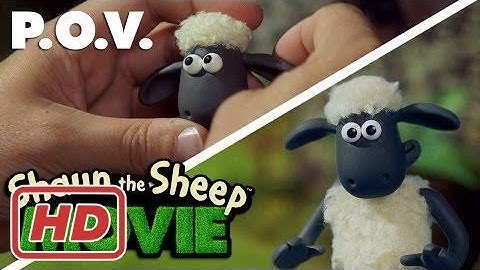 Shaun the Sheep The Movie - Animating Shaun (Point of View)☆Cartoon Shaun the Sheep 2017