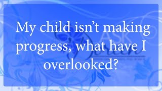 Ask Dr. Doreen | My Child Isn't Making Progress?