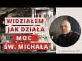 Widziałem jak działa moc św. Michała Archanioła |  br. Andrzej Boczarski CSMA