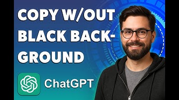 How To Copy From Chatgpt Without Black Background [2025 Guide]