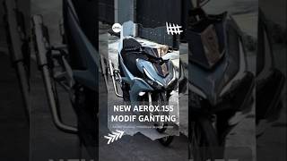 🎖️06 Cinematic Motor Aerox Modifikasi #aerox #aeroxganteng #cinematic