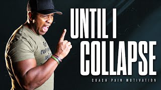 TILL I COLLAPSE  2024 New Year Motivation | Coach Pain