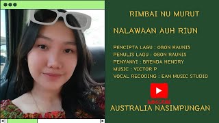 NALAWAAN AUH RIUN ~ BRENDA HENDRY ~  AUDIO & LYRICS