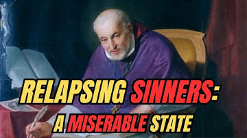 Easter Sunday: On the Miserable State of Relapsing Sinners ~ St. Alphonsus