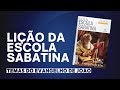 5 - O testemunho dos samaritanos | Temas do Evangelho de João | Lição da Escola Sabatina