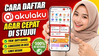 Success!! How to Register for Akulaku 2026 - How to Register for Akulaku to Get Approved