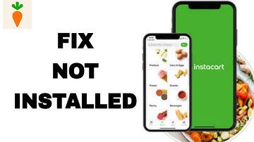 How To Fix And Solve Not Installed On Instacart App | Final Solution