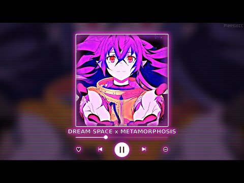 DREAM SPACE X METAMORPHOSIS P4nMusic PHONK MASHUP 