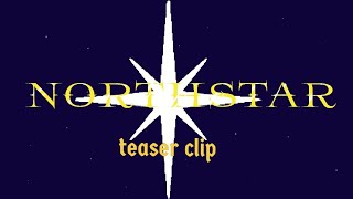 NORTHSTAR | Proof of Concept Trailer | animation