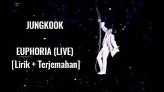 JUNGKOOK - Euphoria (LIVE) Lirik   Terjemahan