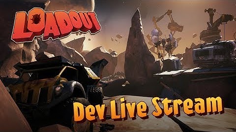 Loadout Developer Live Stream #53 - Ducks in a Row
