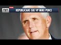 Mike Pence Sued by Fellow Republicans