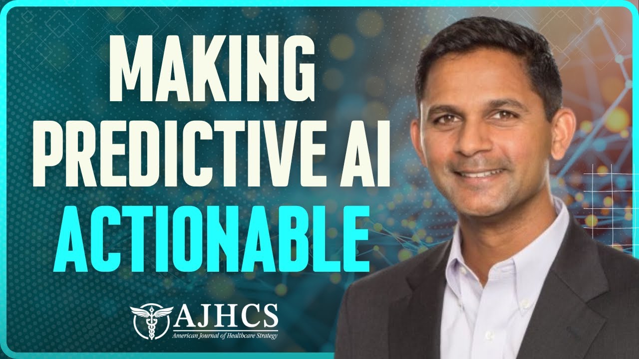 Making Predictive AI Actionable: Why Human Behavior and Physician Partnerships are Key