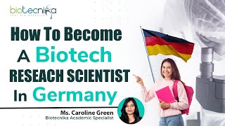 How To Become a Biotech Research Scientist in Germany?