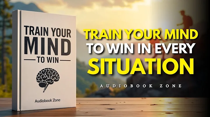 Train Your Mind to Win in Every Situation (Audiobook)