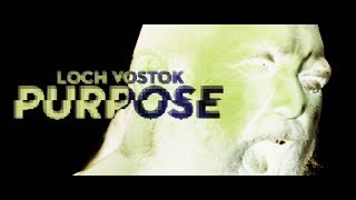 Loch Vostok - Purpose (official video)