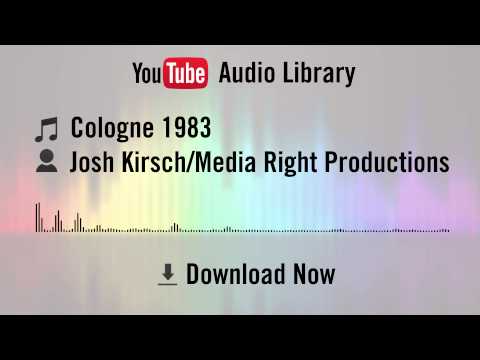 Cologne 1983 - Josh Kirsch-Media Right Productions (YouTube Royalty-free Music Download)