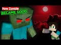 HOW ZOMBIE BECAME GOOD (PART1) - SAD MOMENT (MONSTER SCHOOL STORY)