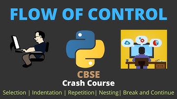 CBSE CS XI Chapter 6: Flow of Control | CBSE Crash Course Class 11 | One Shot | #cbseclass11th