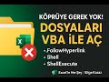 💡 Köprüye Son! Dosyaları VBA ile Tek Tıklamada Aç!