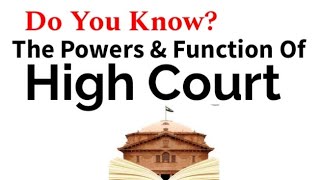 Details Powers Of High Court | Easy and Short  Explanation by Rubeena Yusuf News