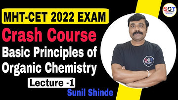 Crash Course For MHT-CET 2022 Exam # Basic Principles of Organic Chemistry Lecture -1