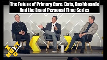 The Future of Primary Care: Data, Dashboards & the Era of Personal Time Series | NextMed Health 2025