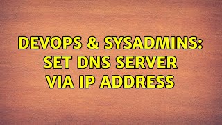 Famous DevOps & SysAdmins: Set DNS server via IP address (2 Solutions!!) Net Worth