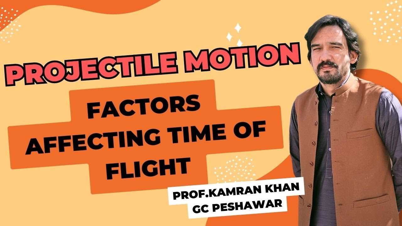 Projectile motion factors affecting time of flight mdcat etea nums