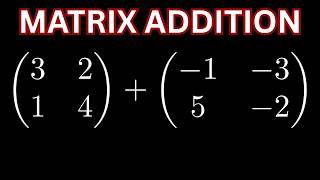 Can You Perform the Matrix Addition in This Example? Algebra with Matrices 2 x 2 times 2 x 2 Can You Perform the Matrix Addition in This Example? Algebra with Matrices 2 x 2 times 2 x 2