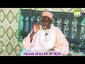 RAMADAN REFLECTIONS WITH IMAM WUYEH M NJIE EPISODE 6