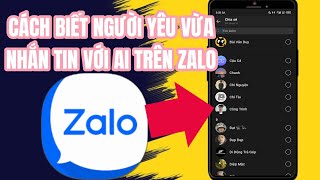 Cách Biết Người Yêu Nhắn Tin Với Ai Zalo - Đơn Giản và Nhanh Chóng