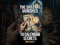 Someone Actually Stole a Day -10 Time &amp; Calendar Weirdos That Rewrite History🤯 DailyFactShorts#50