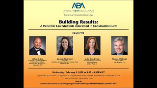 Building Results: A Panel for Law Students Interested in Construction Law