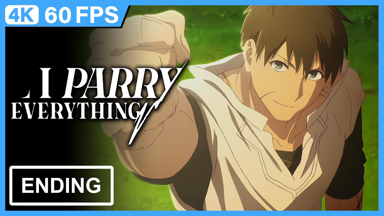 I Parry Everything | Ore wa Subete wo "Parry" suru | Ending