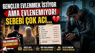 Gençler Evlenmek İstiyor Ama Evlenemiyor Sebebi Çok Acı... 💔