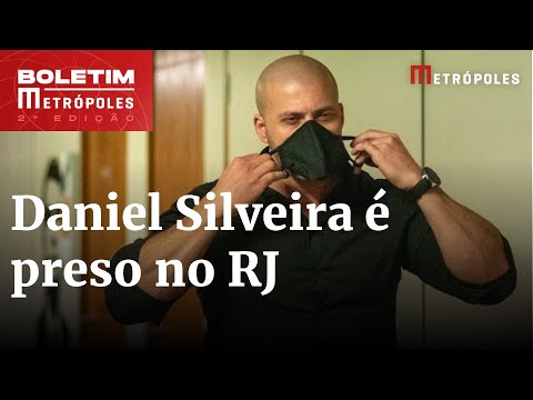 Por que Daniel Silveira foi preso mais uma vez? Entenda | Boletim Metrópoles 2º