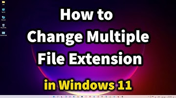How to Change Multiple File Extension in Windows 11