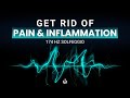 Healing Frequency for Inflammation: Get Rid of Inflammation and Pain